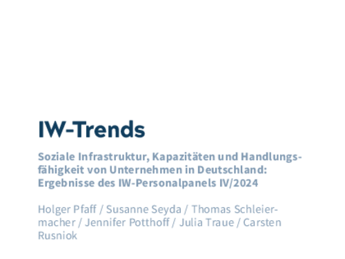 Soziale Infrastruktur, Kapazitäten und Handlungsfähigkeit von Unternehmen in Deutschland: Ergebnisse des IW-Personalpanels IV/2024