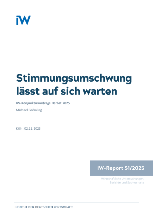 IW-Konjunkturumfrage Herbst 2025: Stimmungsumschwung lässt auf sich warten