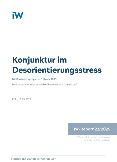Konjunktur im  Desorientierungsstress: IW-Konjunkturprognose Frühjahr 2025