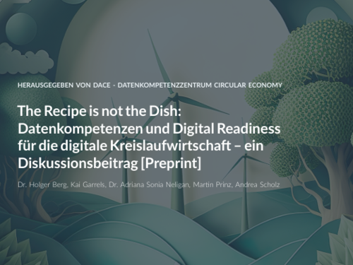 Datenkompetenzen und Digital Readiness für die digitale Kreislaufwirtschaft – ein Diskussionsbeitrag