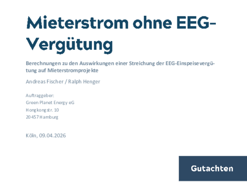 Berechnungen zu den Auswirkungen einer Streichung der EEG-Einspeisevergütung auf Mieterstromprojekte